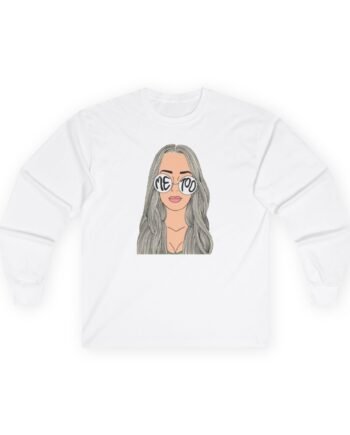 Youtube Star Tana Mongeau Me Too Unisex Ultra Cotton Long Sleeve Tee