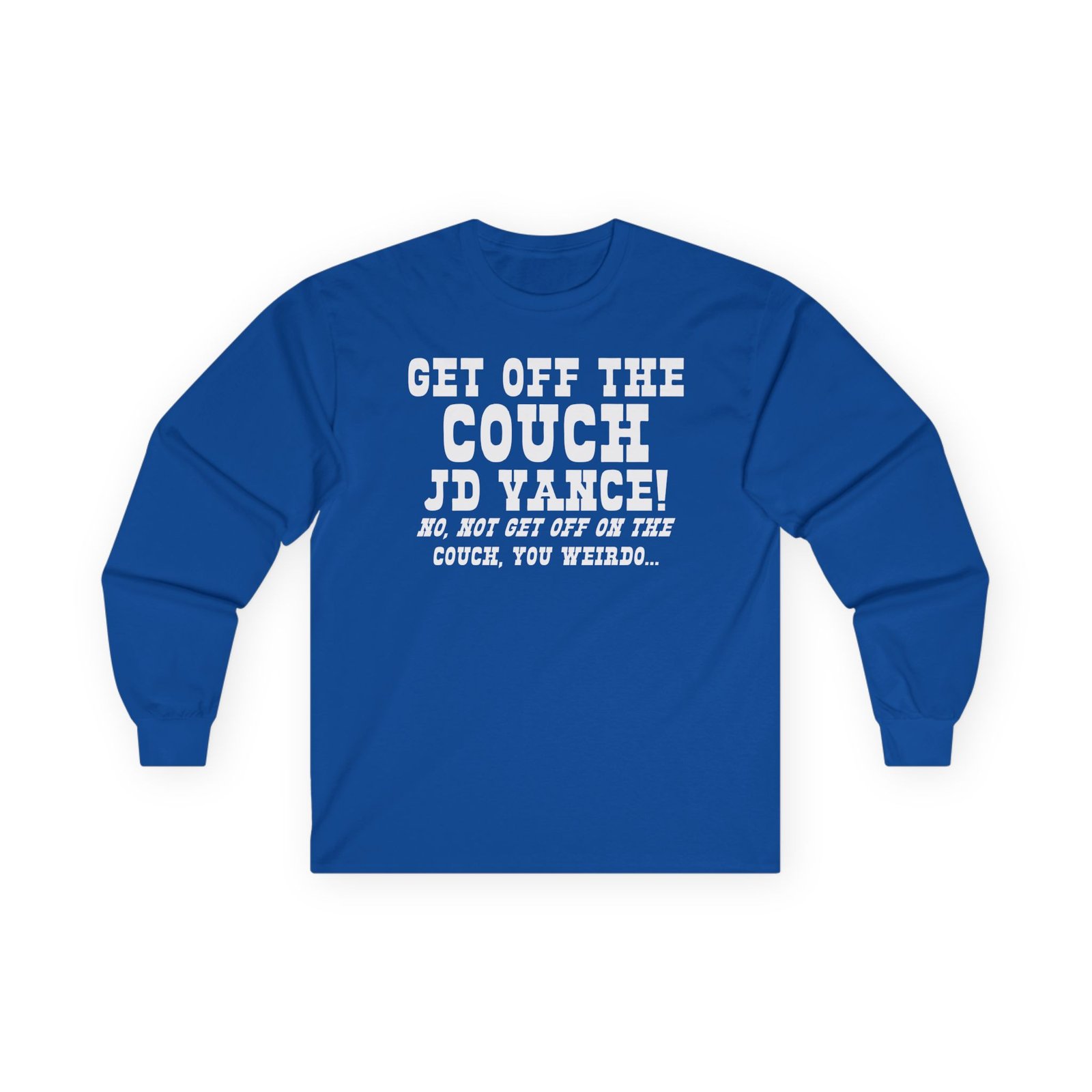 Get Off the Couch Jd Vance Unisex Ultra Cotton Long Sleeve Tee